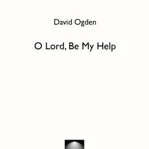 O Lord be my help